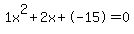 1x%5E2%2B2x%2B-15+=+0