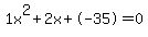 1x%5E2%2B2x%2B-35+=+0