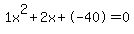 1x%5E2%2B2x%2B-40+=+0