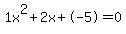 1x%5E2%2B2x%2B-5+=+0