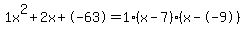 1x%5E2%2B2x%2B-63+=+1%28x-7%29%2A%28x--9%29