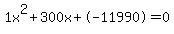 1x%5E2%2B300x%2B-11990+=+0
