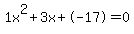 1x%5E2%2B3x%2B-17+=+0