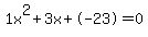 1x%5E2%2B3x%2B-23+=+0