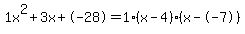 1x%5E2%2B3x%2B-28+=+1%28x-4%29%2A%28x--7%29