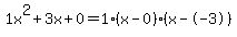 1x%5E2%2B3x%2B0+=+1%28x-0%29%2A%28x--3%29