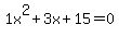 1x%5E2%2B3x%2B15+=+0