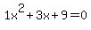 1x%5E2%2B3x%2B9+=+0