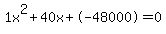 1x%5E2%2B40x%2B-48000+=+0