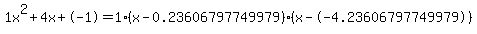 1x%5E2%2B4x%2B-1+=+1%28x-0.23606797749979%29%2A%28x--4.23606797749979%29