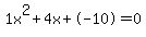 1x%5E2%2B4x%2B-10+=+0