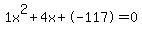 1x%5E2%2B4x%2B-117+=+0