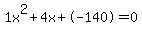 1x%5E2%2B4x%2B-140+=+0