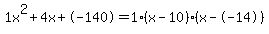 1x%5E2%2B4x%2B-140+=+1%28x-10%29%2A%28x--14%29