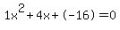1x%5E2%2B4x%2B-16+=+0