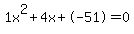 1x%5E2%2B4x%2B-51+=+0