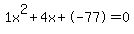 1x%5E2%2B4x%2B-77+=+0