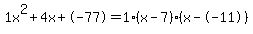 1x%5E2%2B4x%2B-77+=+1%28x-7%29%2A%28x--11%29