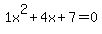 1x%5E2%2B4x%2B7+=+0