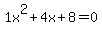 1x%5E2%2B4x%2B8+=+0