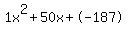 \"1x%5E2%2B50x%2B-187\"