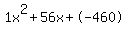 1x%5E2%2B56x%2B-460