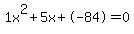 1x%5E2%2B5x%2B-84+=+0