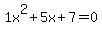 1x%5E2%2B5x%2B7+=+0