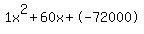 1x%5E2%2B60x%2B-72000