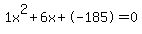 1x%5E2%2B6x%2B-185+=+0