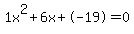 1x%5E2%2B6x%2B-19+=+0