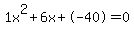 1x%5E2%2B6x%2B-40+=+0