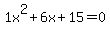 1x%5E2%2B6x%2B15+=+0