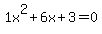 1x%5E2%2B6x%2B3+=+0