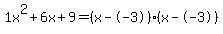 1x%5E2%2B6x%2B9+=+%28x--3%29%2A%28x--3%29