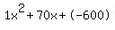 1x%5E2%2B70x%2B-600