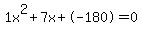 1x%5E2%2B7x%2B-180+=+0