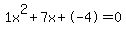 1x%5E2%2B7x%2B-4=0