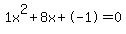 1x%5E2%2B8x%2B-1+=+0