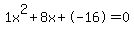 1x%5E2%2B8x%2B-16+=+0
