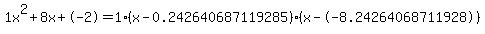 1x%5E2%2B8x%2B-2+=+1%28x-0.242640687119285%29%2A%28x--8.24264068711928%29