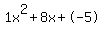 1x%5E2%2B8x%2B-5