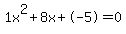 1x%5E2%2B8x%2B-5+=+0