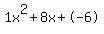 1x%5E2%2B8x%2B-6