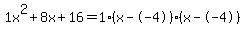 1x%5E2%2B8x%2B16+=+1%28x--4%29%2A%28x--4%29