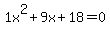 1x%5E2%2B9x%2B18+=+0