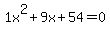 1x%5E2%2B9x%2B54+=+0