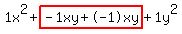 1x%5E2%2Bhighlight%28-1xy%2B-1xy%29%2B1y%5E2