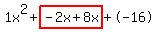 1x%5E2%2Bhighlight%28-2x%2B8x%29%2B-16