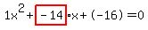 1x%5E2%2Bhighlight_red%28+-14%29+%2A+x%2B-16=0